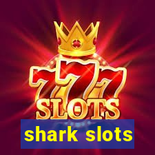 shark slots